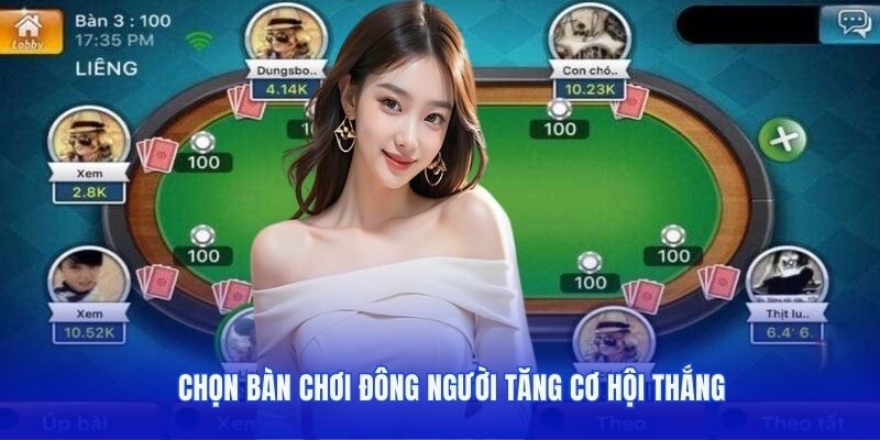 Chọn bàn chơi đông người tăng cơ hội thắng