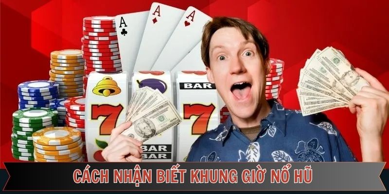 Cách nhận biết thời điểm vàng trong slot game
